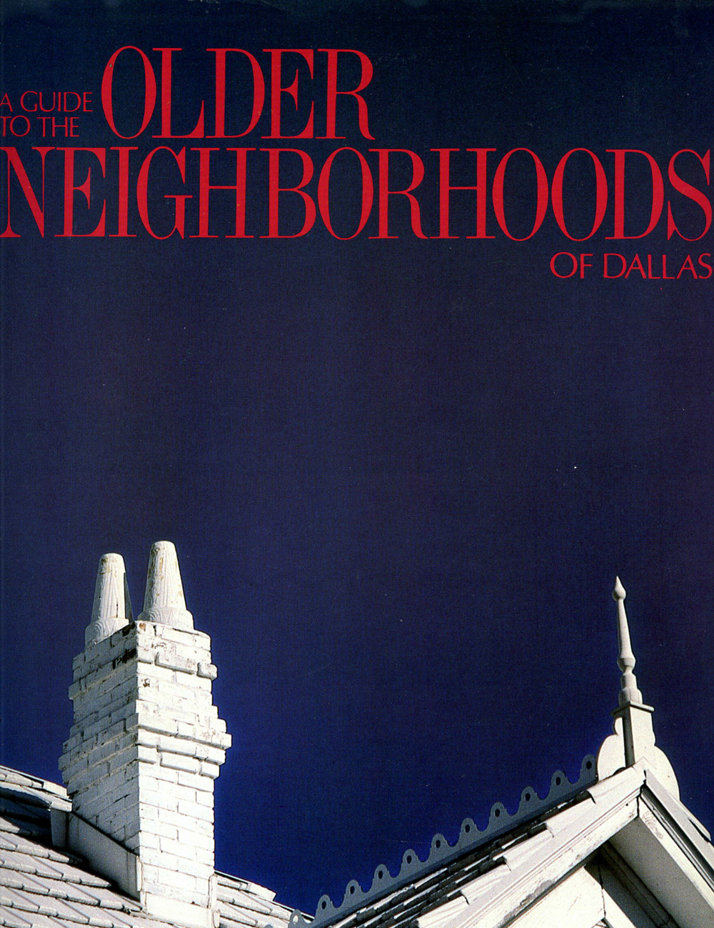 Older Neighborhoods of Dallas Book, Launched on the Texas Sesquicentennial, Still Relevant